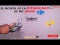 EL SECRETO DE LA ESTABILIDAD DE MIS DRONES DJI  en ESPAÑOL