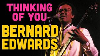 Sister Sledge - Thinking of You (Bernard Edwards Bassline)