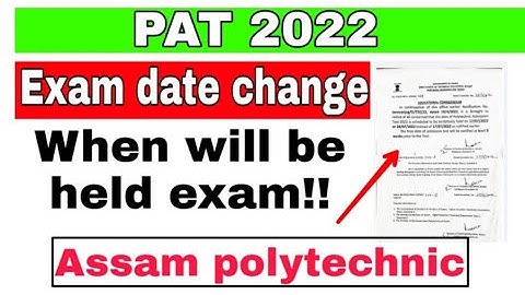 when held PAT 2022 || reschedule exam date of assam polytechnic admission test 2022.