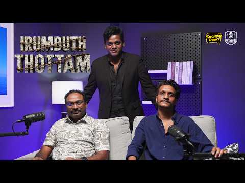 Uncensored The Podcast - Irumbuth Thottam Team | Society React | Filmy React | Epi 01