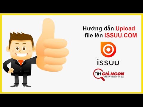 HƯỚNG DẪN tạo tài khoản, UPLOAD, XUẤT BẢN tài liệu, portfolio lên issuu.com MIỄN PHÍ, CỰC HAY