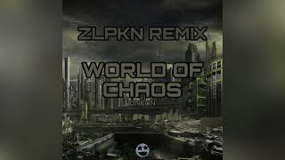 Oneon - World Of Chaos (ZLPKN Remix)