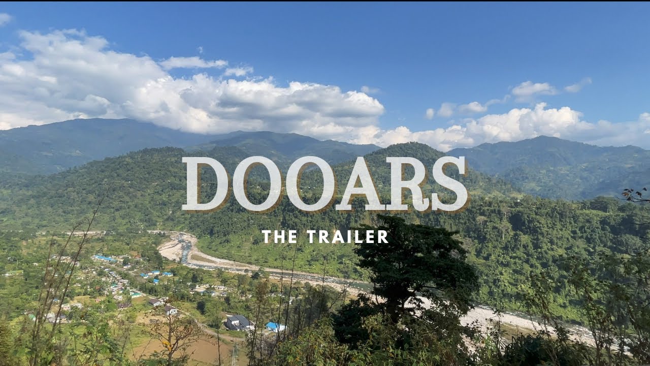 Dooars Trailer(HD) || My first CINEMATIC TRAVEL VIDEO || The Hopping Kind