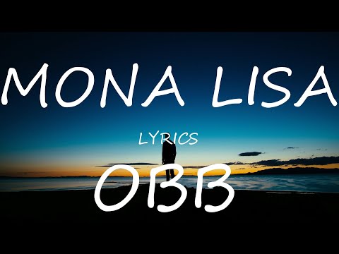 OBB- Mona Lisa (Lyrics)