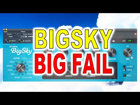 I wanted to like it | BigSky Reverb Plugin by Strymon