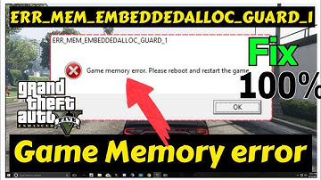How to Fix ERR_MEM_EMBEDDEDALLOC_GUARD1 Game Memory Error in GTA 5 
