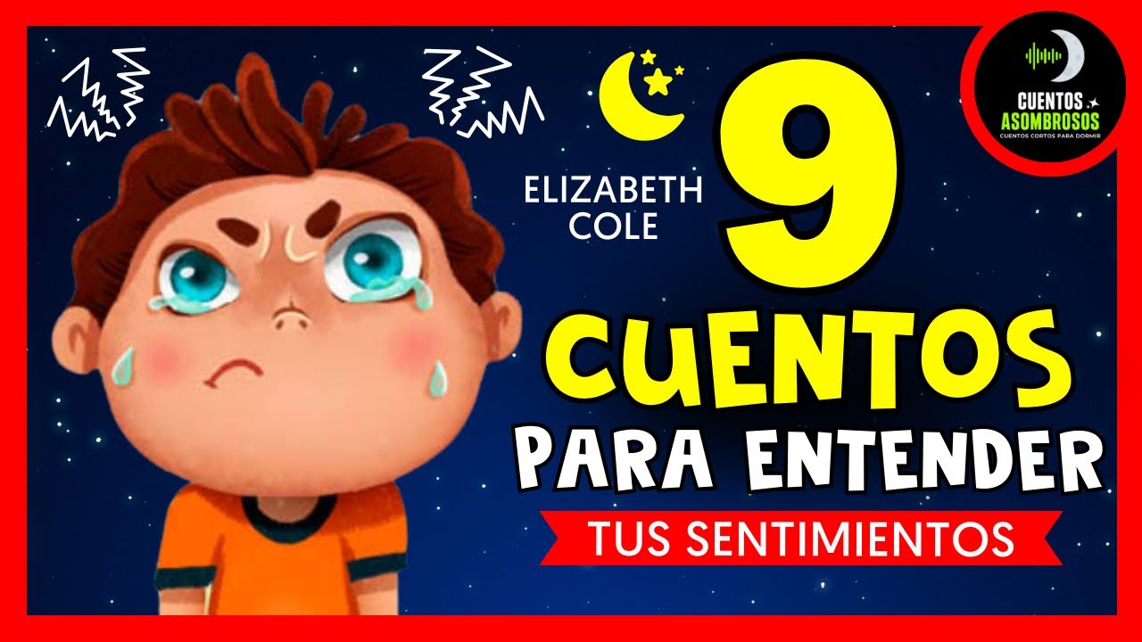 ¿Tu Hijo Se Siente Ansioso 😟 o Enojado 😡? 9 Cuentos Que lo Ayudarán
