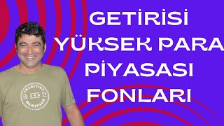 YÜKSEK FAİZ DÖNEMİNDE GETİRİSİ YÜKSEK PARA PİYASASI FONLARI Resimi