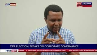 ZIFA: Election: Speaks on corporate government.#NewsPlus