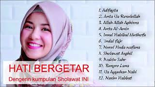 Sholawat Menggetarkan Hati - Dengerin Kalo Terhanyut Dalam Syahdu