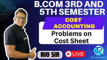 B.Com 3rd and 5th Semester NEP | Cost Accounting | Problems on Cost Sheet