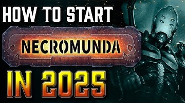 How to Start Necromunda in 2025