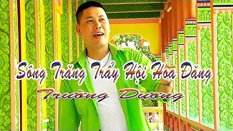 SÔNG TRĂNG TRẨY HỘI HOA ĐĂNG.