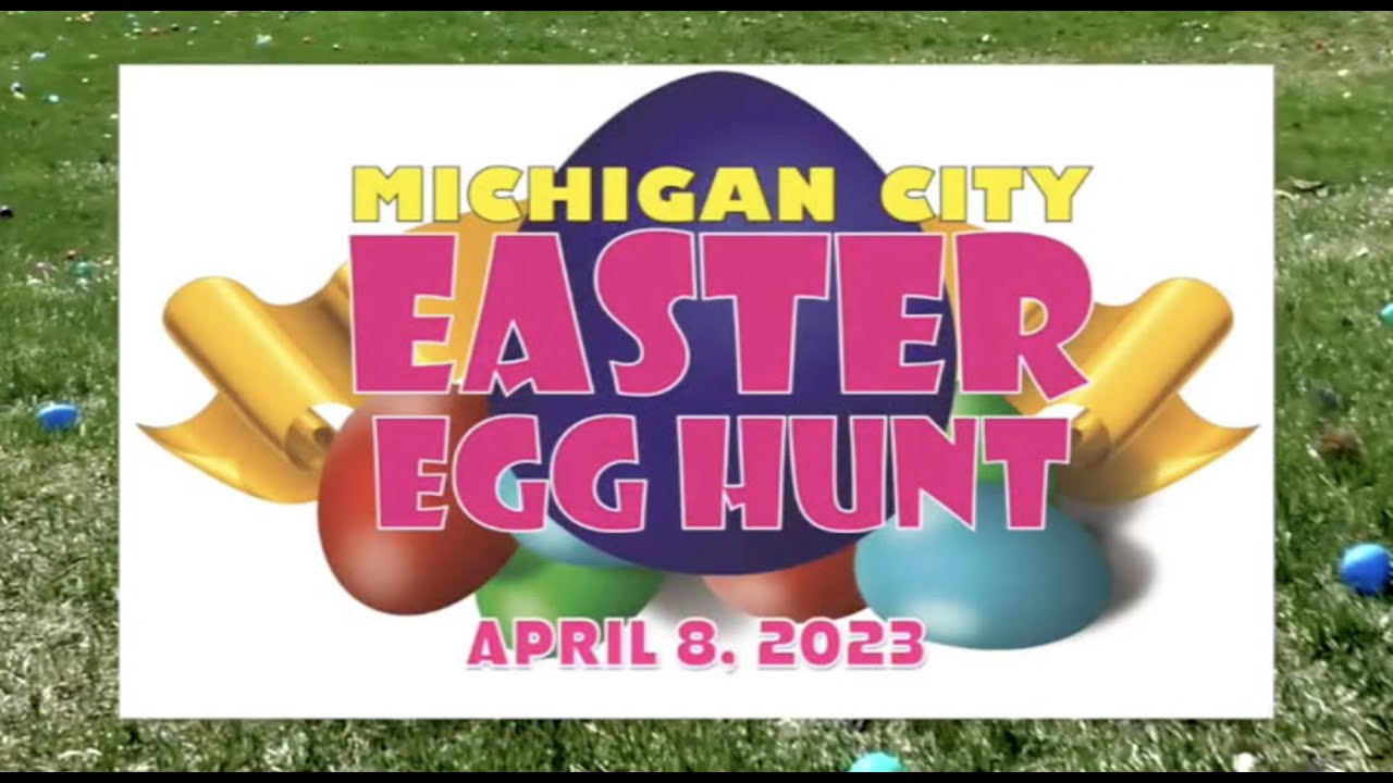 Michigan City Easter Egg Hunt April 8, 2023 - YouTube