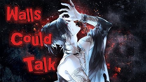 Nightcore - Walls Could Talk (Lyrics) {Slowed Reverb Male Ver.}