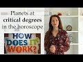 Planets at CRITICAL DEGREES in the Horoscope