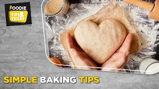 Simple Baking Tips | Tips & Tricks | The Foodie