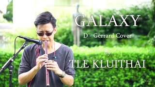 [เติ้ล ขลุ่ยไทย] - Galaxy - D-Gerrard Cover chords
