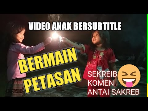 membuat-subtitle-video-anak-||-bermain-petasan