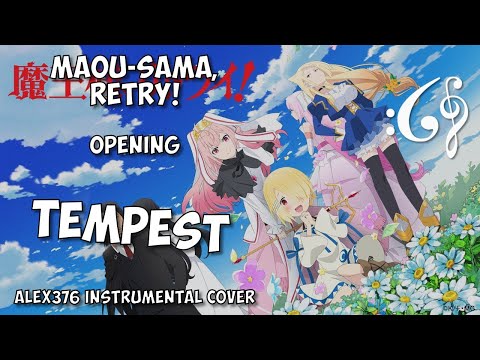 Maou-sama, Retry! - OP - TEMPEST (Alex376 Instrumental Cover)