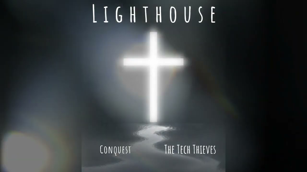 Lighthouse - The Tech Thieves (feat. Conquest)