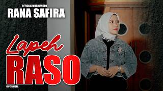 Rana Safira - Lapeh Raso ( Official Music Video )