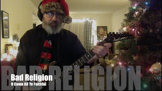 Bad Religion - O Come All Ye Faithful (Guitar Cover)