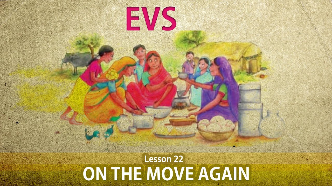 ENVIRONMENTAL STUDIES/5th CLASS/ON THE MOVE AGAIN/LESSON 22/CBSE/NCERT
