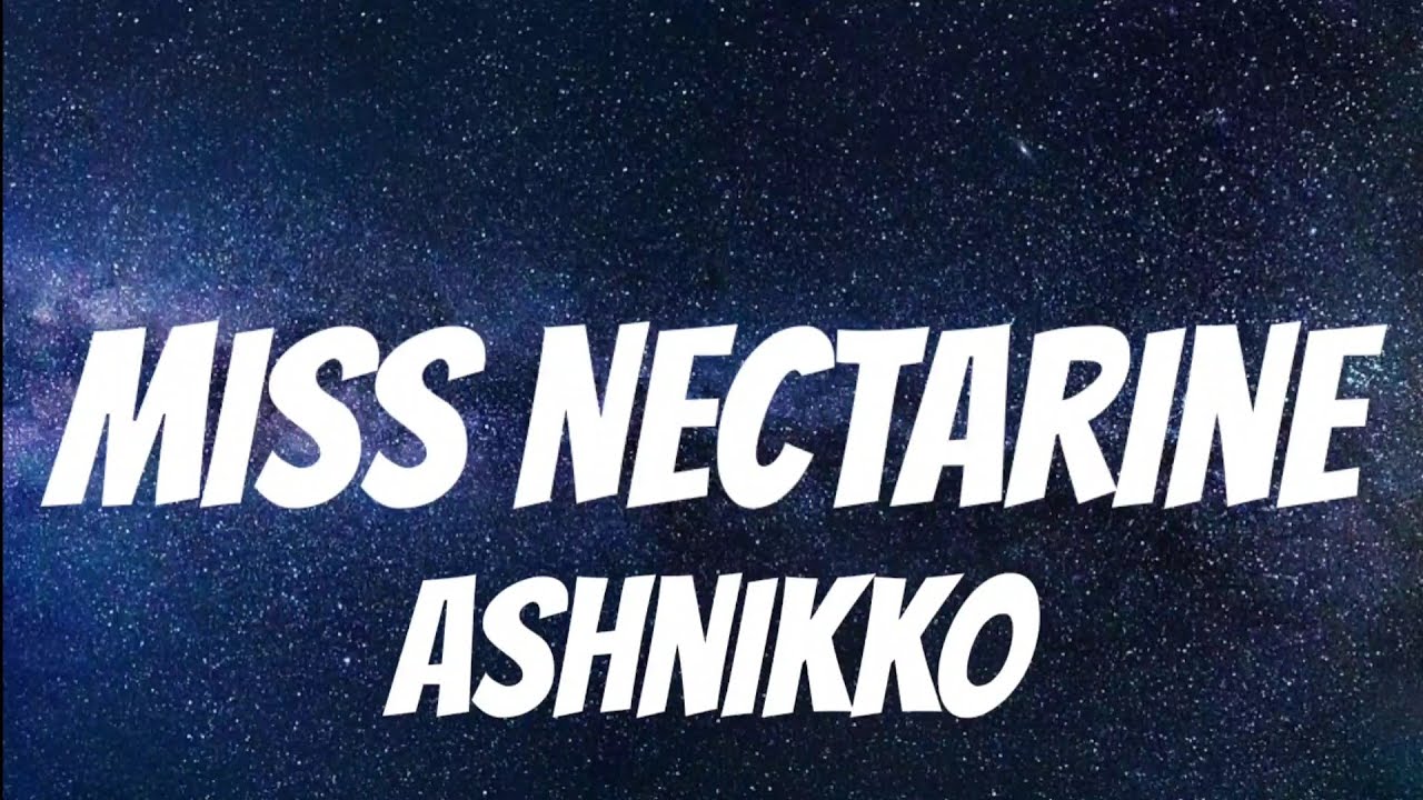 Ashnikko Miss Nectarine ( Lyrics ) YouTube