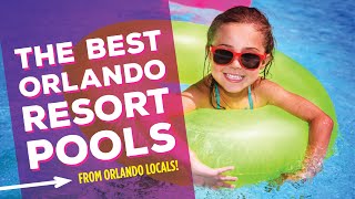 Best Resort Pools Orlando - From Orlando Locals! | Best Family Resort Pools In Orlando by O-Town Review 13,706 views 2 years ago 9 minutes, 14 seconds