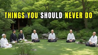 Seven Zen Teachings on Things You Should Never Do in Life | Zen Wisdom | Motivational Story