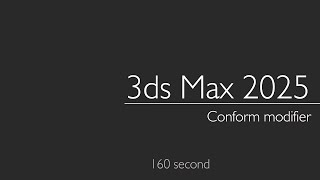 3ds Max 2025: Conform modifier