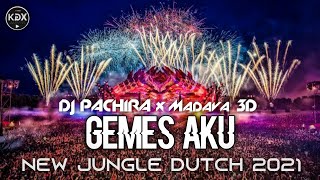 DJ Gemes Aku TikTok Jungle Dutch 2021 [ DJ PACHIRA x Madava 3D x K G X ]