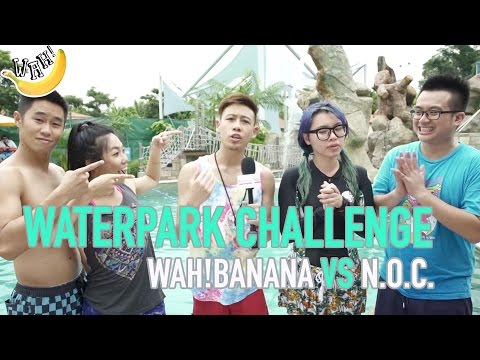 Waterpark Challenge: Wah!banana VS NOC