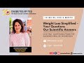 Diabetes bytes weight loss simplified  your questions our scientific answers