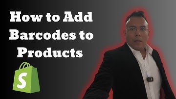 How to Add Barcodes to Products in Shopify