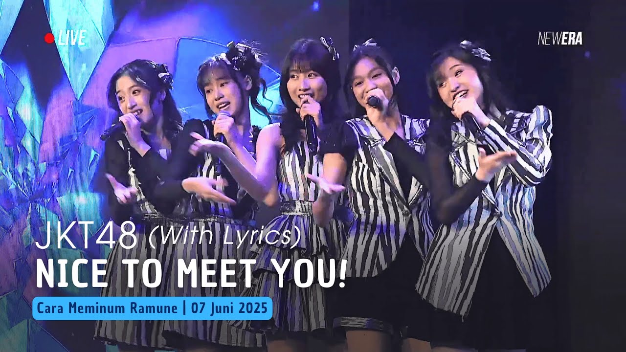 JKT48 - Nice to Meet You! (Lirik) (Lana, Cynthia, Danella, Muthe, Nala) | CMR 07 Juni 2025 JKT48 - Nice to Meet You! (Lirik) (Lana, Cynthia, Danella, Muthe, Nala) | CMR 07 Juni 2025