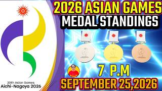MEDAL STANDINGS 2026 ASIAN GAMES AS OF SEPTEMBER 25,2026 7 P.M|2026 ASIAN GAMES MEDAL STANDINGS