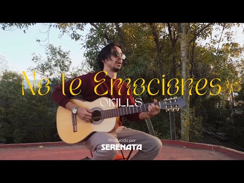 Okills - NO te emociones (acústica)