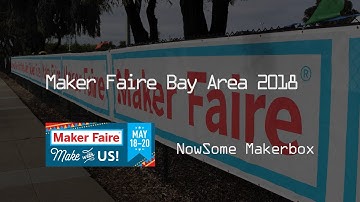 Maker Faire Bay Area 2018