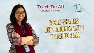 Richa Gupta shares her journey with Teach for All | Labhya