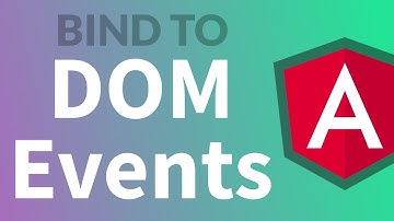 Bind to DOM Events in Angular