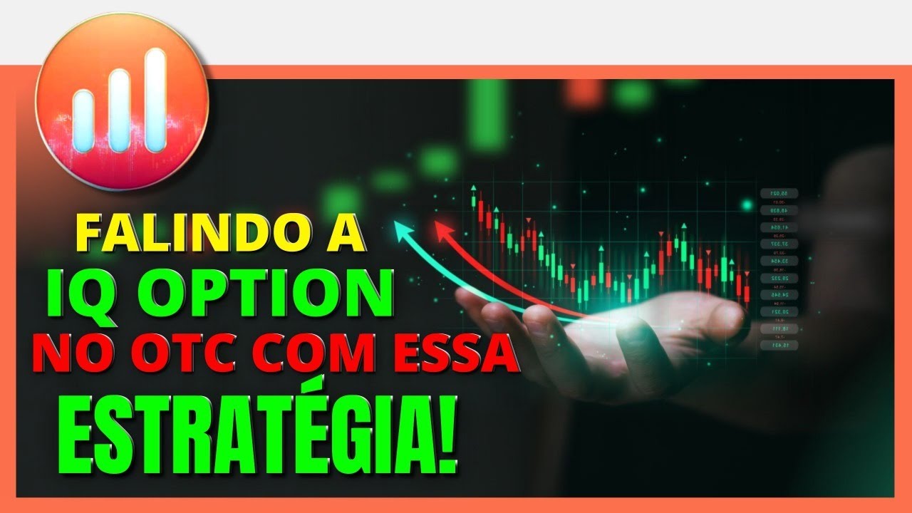IQ OPTION MELHOR ESTRATEGIA PARA OTC - YouTube