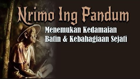 Nrimo Ing Pandum: Menemukan Kedamaian Batin & Kebahagiaan Sejati