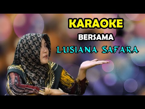 DAG DIG DUG KARAOKE BERSAMA LUSIANA SAFARA