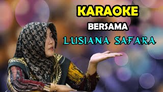 DAG DIG DUG KARAOKE BERSAMA LUSIANA SAFARA