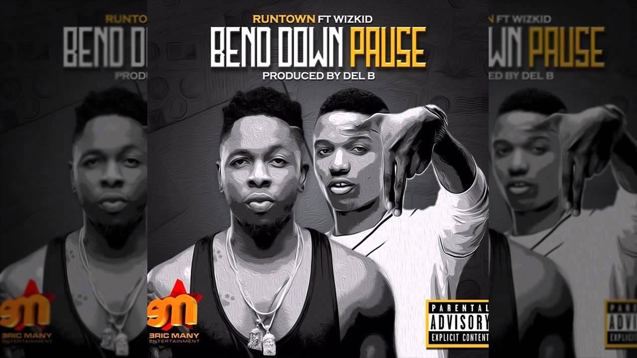 Runtown - Bend Down Pause Ft. Wizkid (OFFICIAL AUDIO 2015)