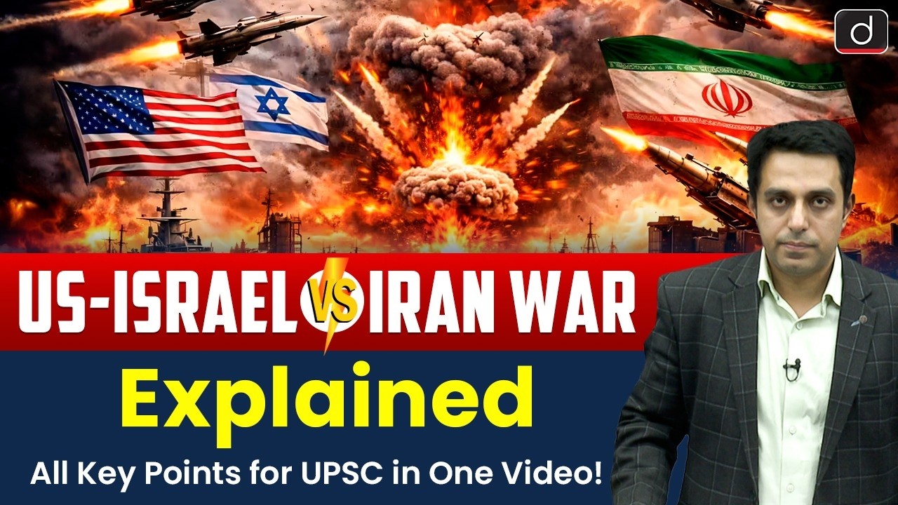 US-Israel vs Iran War | Key Insights for UPSC | International Relations | Drishti IAS English