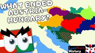 The Fall of AustriaHungary | What Destroyed the Habsburg Monarchy?