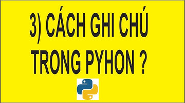 Học lập trình Python - Bài 3:  Cách để ghi chú dòng lệnh trong Python | vitinhtandan